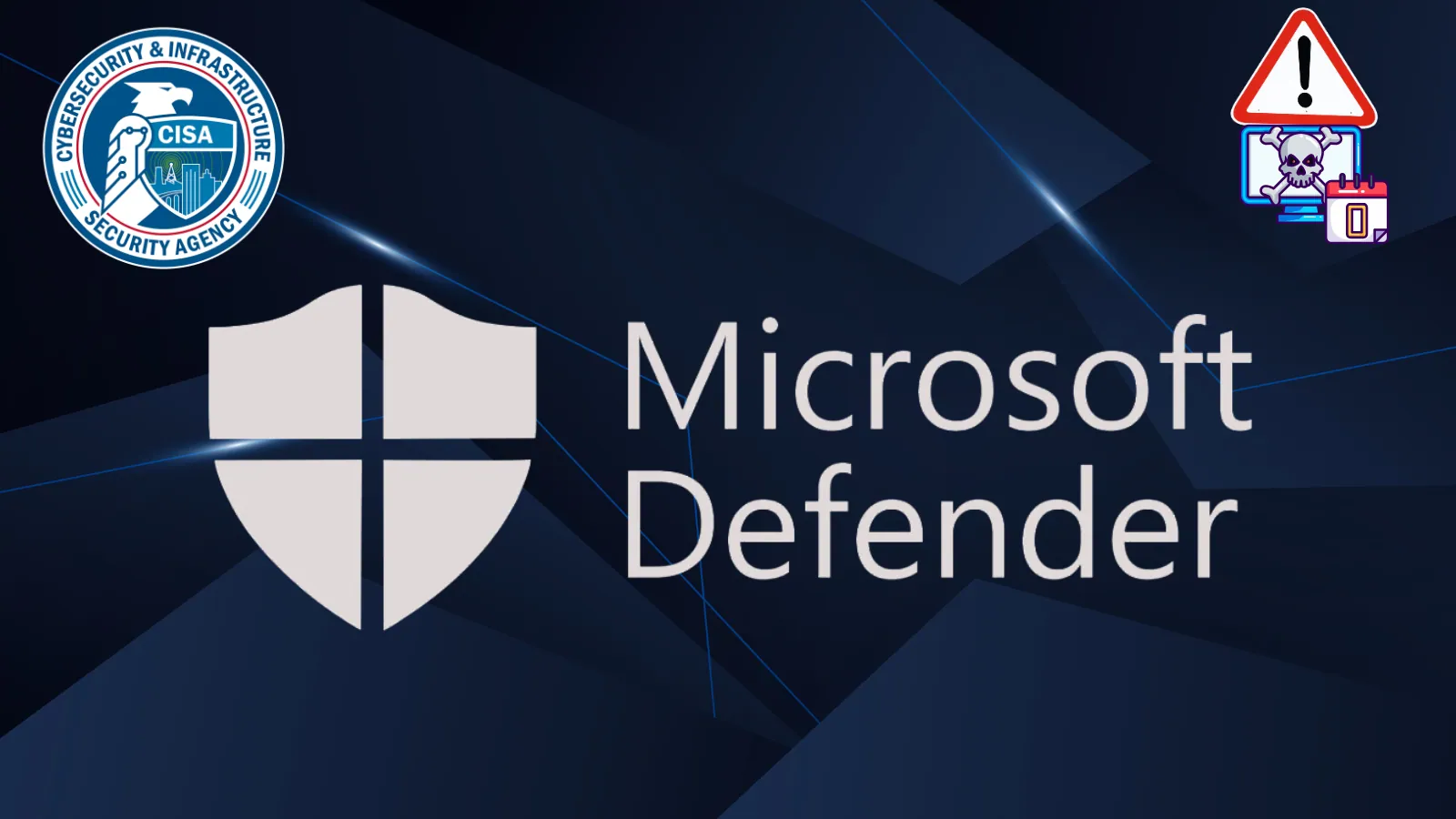 CISA Adds Two Actively Exploited Microsoft Defender Zero-Days to KEV Catalog — Patch by June 3