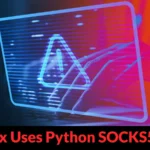 ClickFix Evolves: Attackers Combine Social Engineering With Decade-Old PySoxy SOCKS5 Proxy for Persistent Access