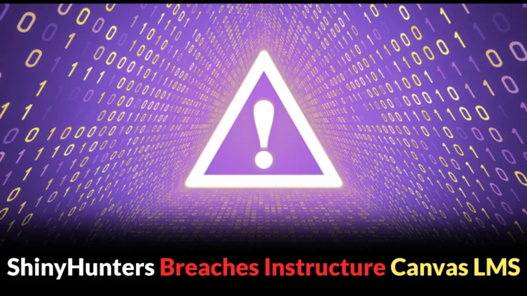 ShinyHunters Breaches Canvas LMS: Student Data from 9,000 Schools Exposed in Extortion Campaign