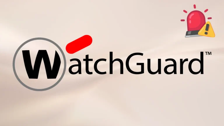 WatchGuard Agent Vulnerabilities Allow Attackers to Escalate to Full SYSTEM Privileges on Windows