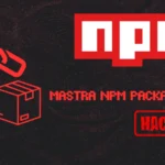 Supply Chain Attack Compromises 140+ Mastra npm Packages, Targeting Developer Credentials and Crypto Wallets
