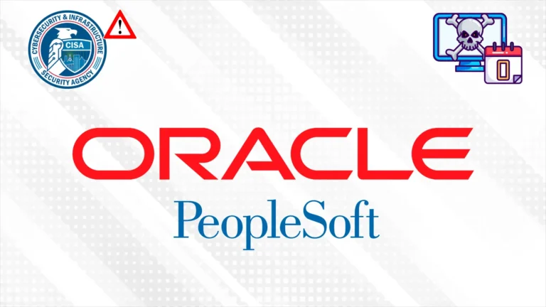 CISA Adds Oracle PeopleSoft Zero-Day CVE-2026-35273 to KEV Catalog After Ransomware Gang Exploitation