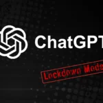 OpenAI Launches ChatGPT Lockdown Mode to Block Prompt Injection Data Exfiltration