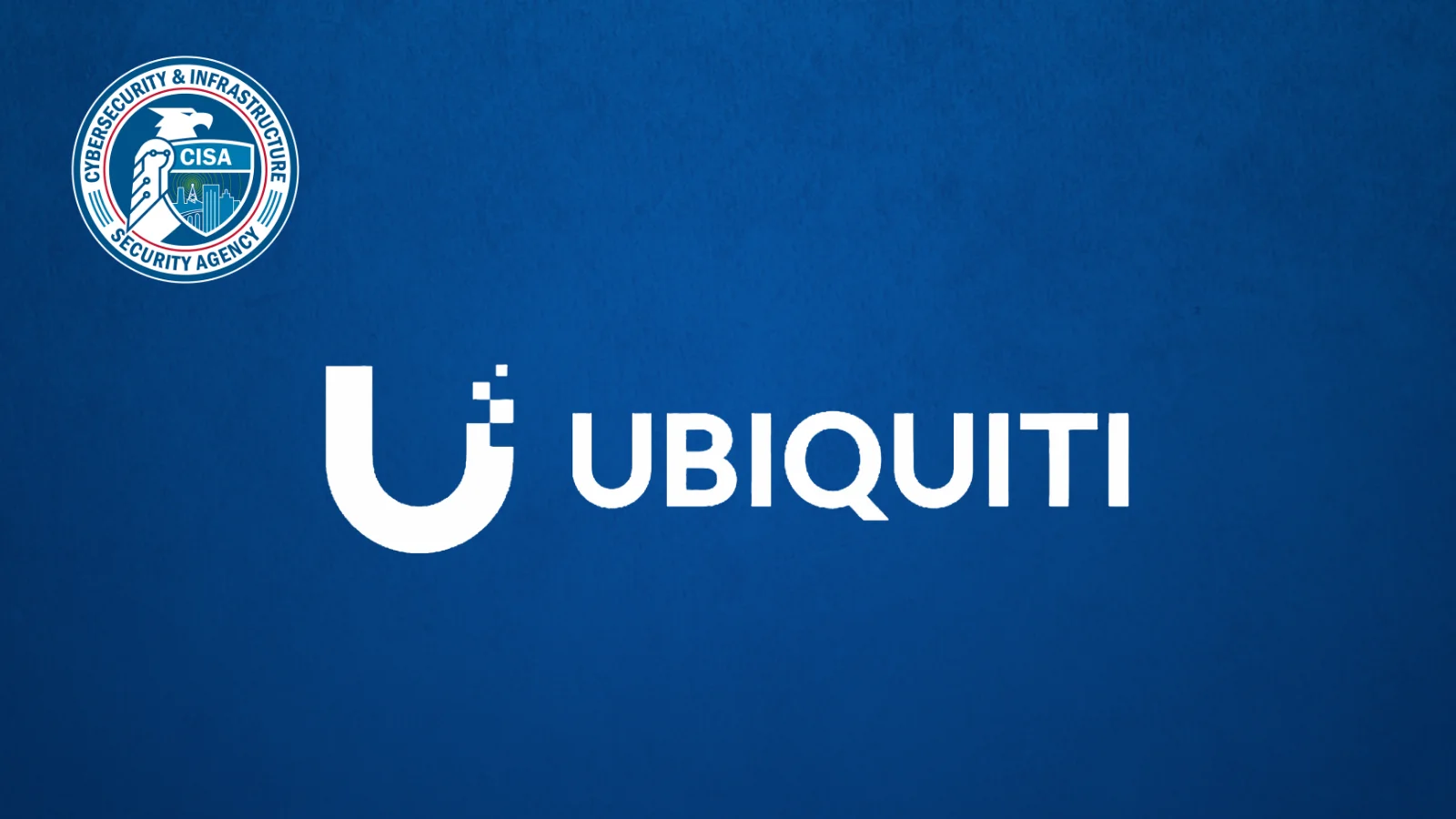 CISA Flags Actively Exploited Ubiquiti UniFi OS Vulnerabilities — Patch Deadline June 26