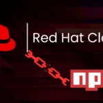 Critical Supply Chain Attack: 31 Red Hat Cloud Services npm Packages Backdoored to Steal Cloud and Dev Credentials