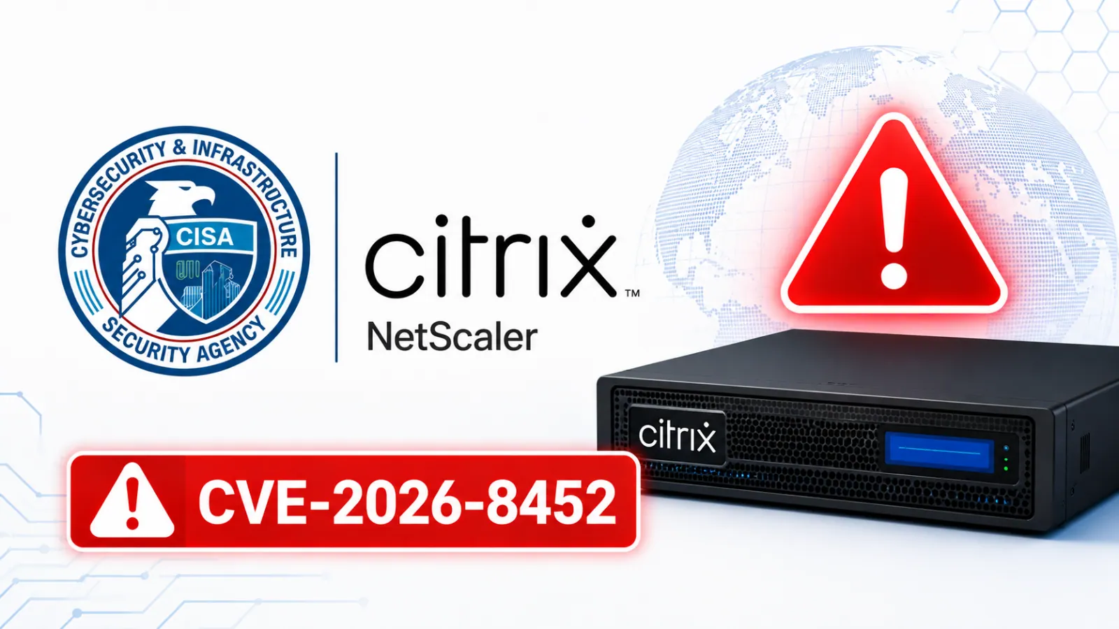 CISA Orders Rapid Action as Citrix NetScaler Flaw Is Exploited in the Wild