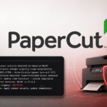 Emergency PaperCut Fix Targets Actively Exploited Flaw Affecting Every Supported Release