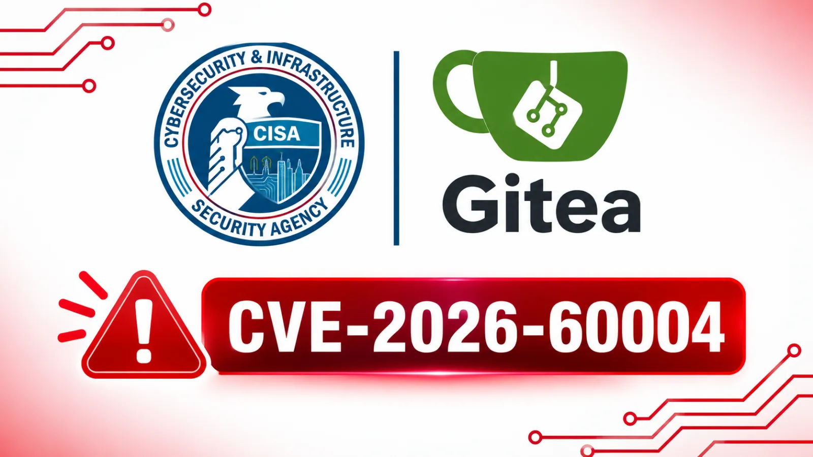 CISA Flags Actively Exploited Gitea Flaw That Turns Repository Access Into Server Code Execution