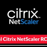 Attackers Are Actively Hijacking Unpatched Citrix NetScaler Appliances to Plant Web Shells